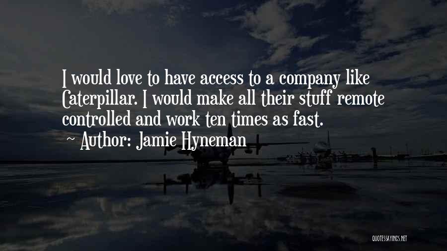 Jamie Hyneman Quotes 1003849