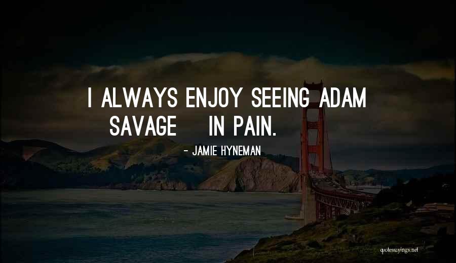 Jamie Hyneman Quotes 1132929 Jamie Hyneman Quotes 1132929