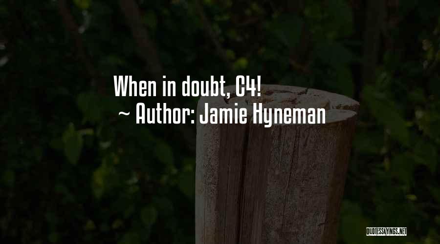 Jamie Hyneman Quotes 131105