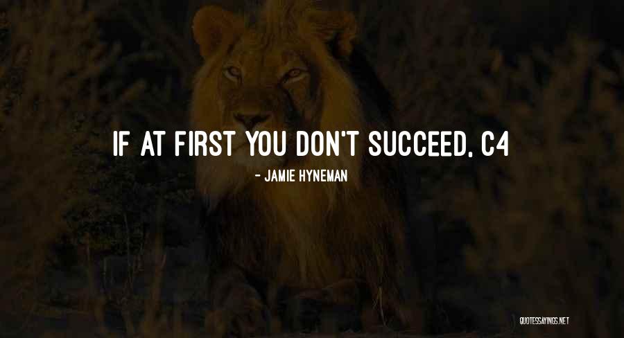 Jamie Hyneman Quotes 1564189 Jamie Hyneman Quotes 1564189