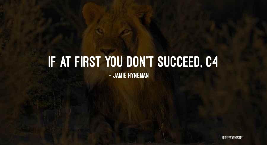 Jamie Hyneman Quotes 1564189