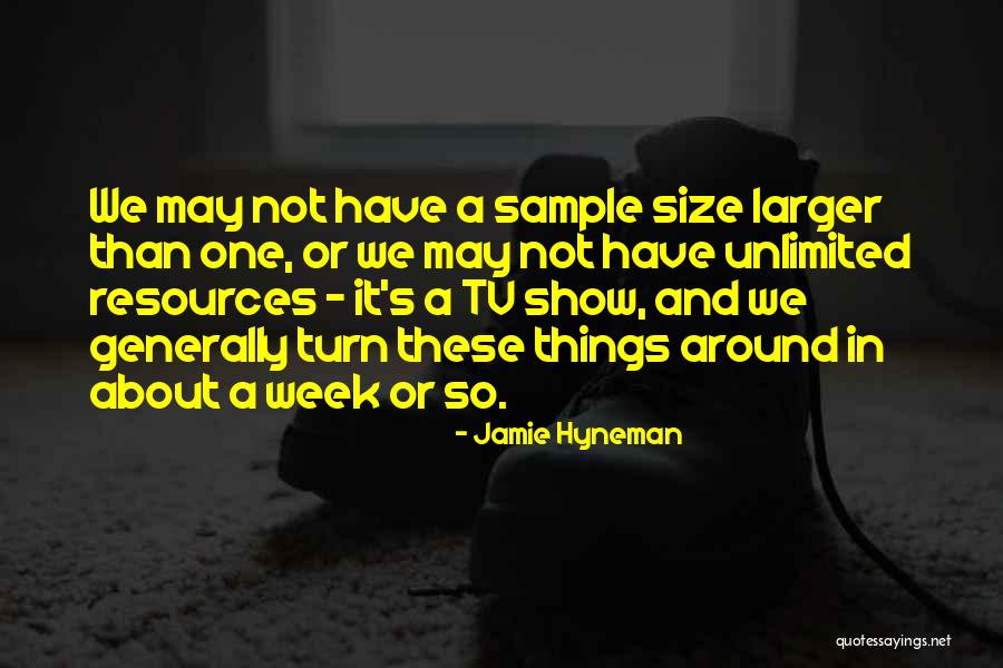 Jamie Hyneman Quotes 1858406 Jamie Hyneman Quotes 1858406