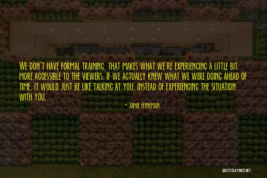 Jamie Hyneman Quotes 564108 Jamie Hyneman Quotes 564108