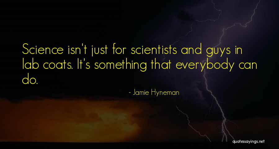 Jamie Hyneman Quotes 95614 Jamie Hyneman Quotes 95614