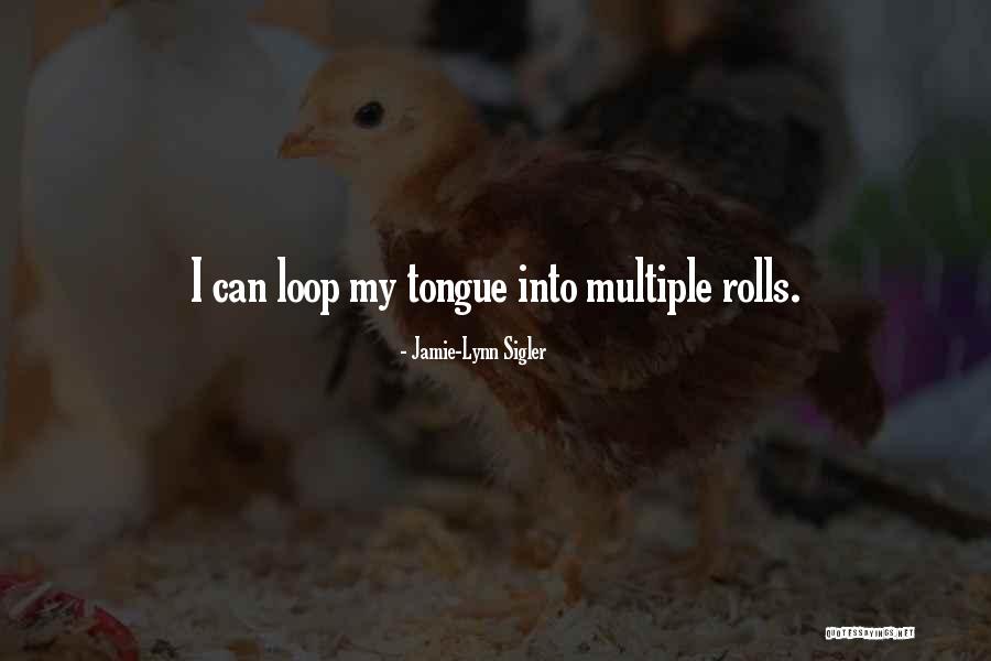 Jamie In The Loop Quotes By Jamie-Lynn Sigler Jamie In The Loop Quotes By Jamie-Lynn Sigler