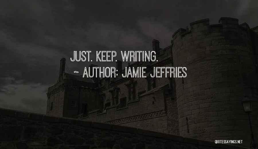 Jamie Jeffries Quotes 368316