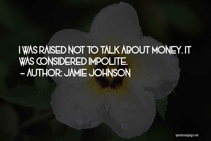 Jamie Johnson Quotes 117497