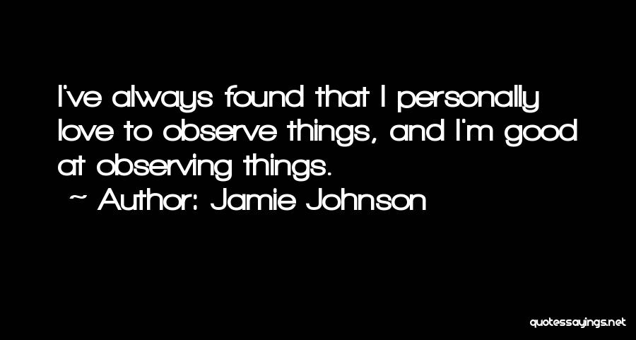 Jamie Johnson Quotes 268483