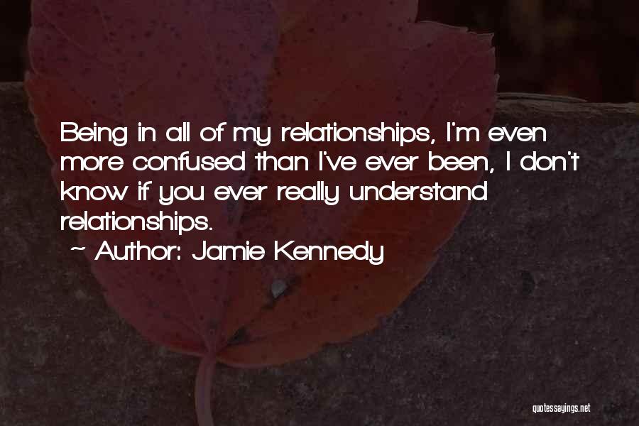 Jamie Kennedy Quotes 1882555