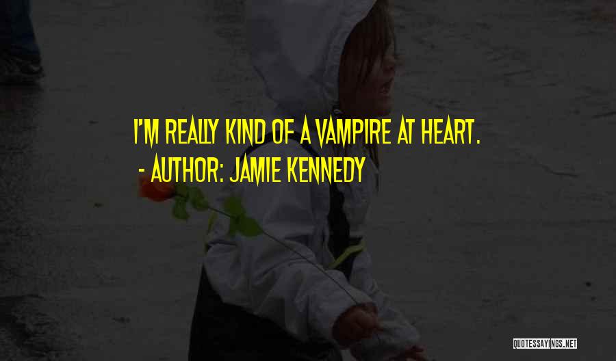 Jamie Kennedy Quotes 282560