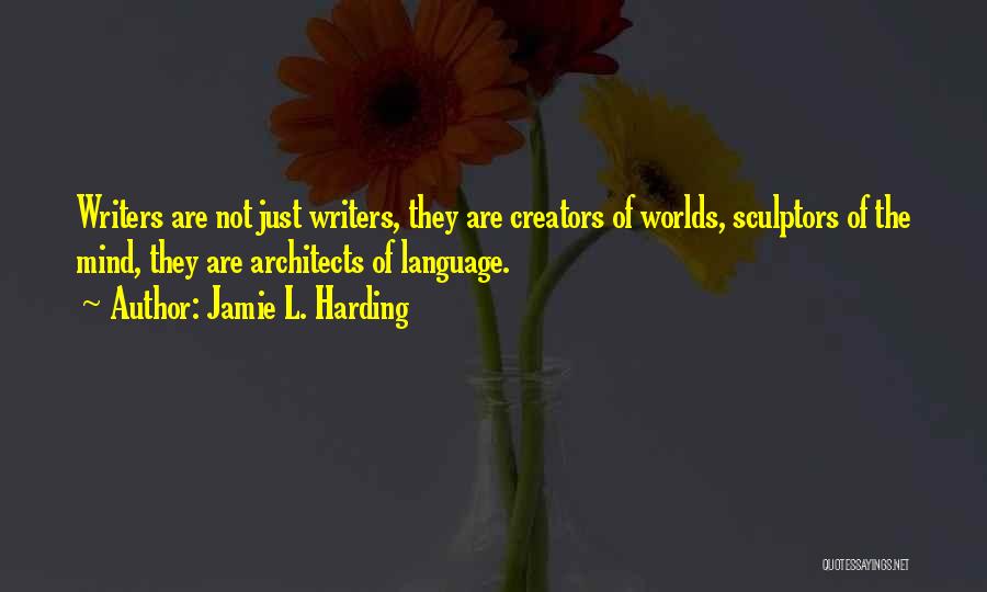 Jamie L. Harding Quotes 776842