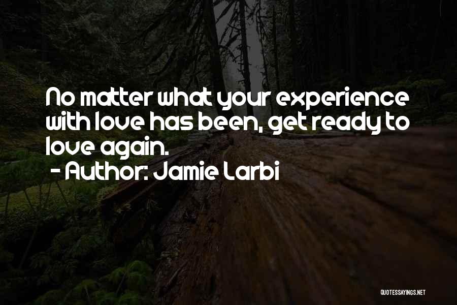 Jamie Larbi Quotes 1217346