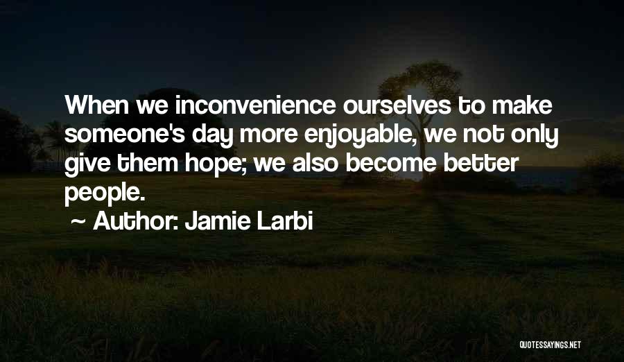 Jamie Larbi Quotes 1767814