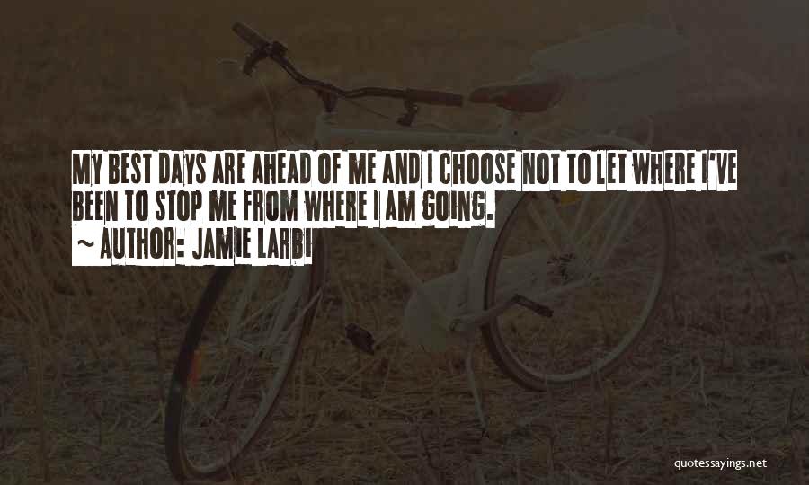 Jamie Larbi Quotes 1807130