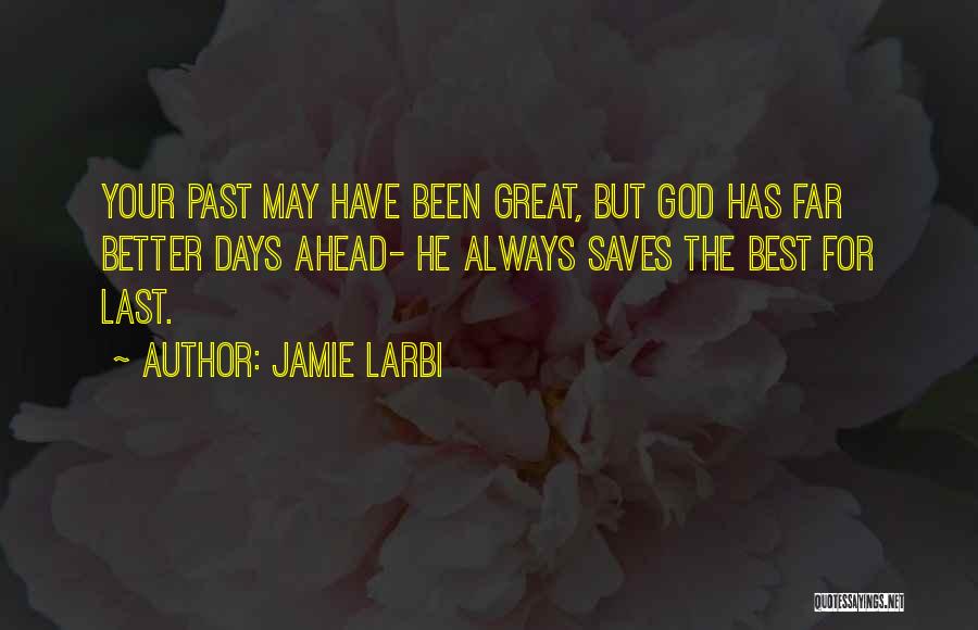 Jamie Larbi Quotes 2198757