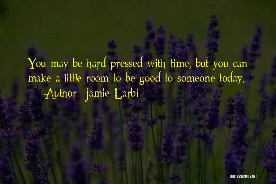 Jamie Larbi Quotes 648809