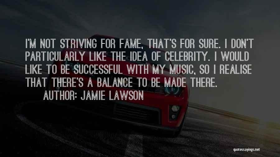 Jamie Lawson Quotes 1291743