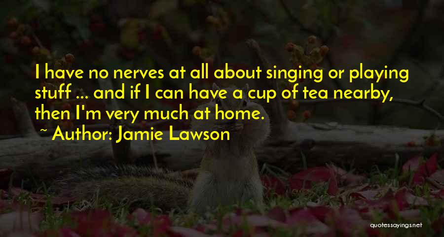 Jamie Lawson Quotes 2152646