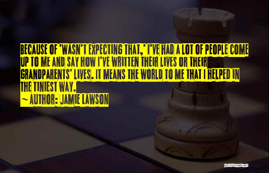 Jamie Lawson Quotes 874470