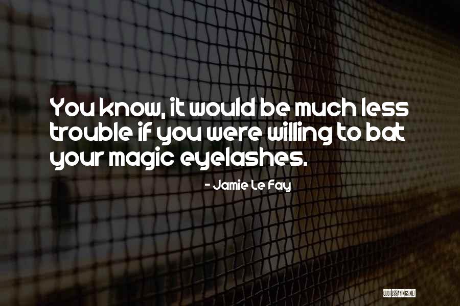 Jamie Le Fay Quotes 1150678 Jamie Le Fay Quotes 1150678