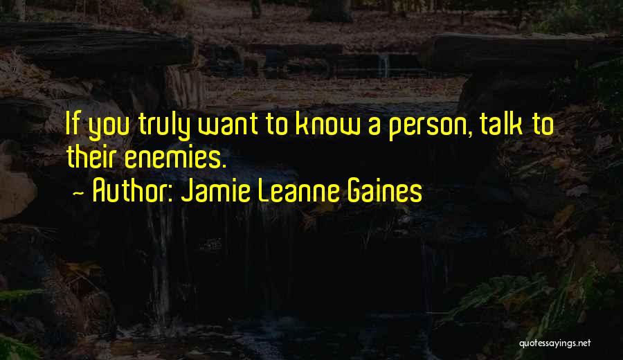 Jamie Leanne Gaines Quotes 973433