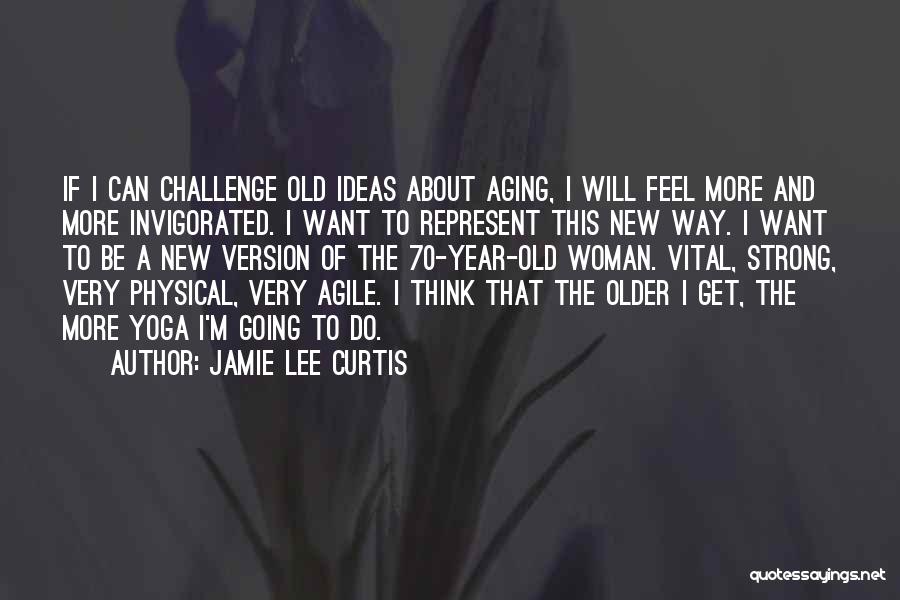 Jamie Lee Curtis Quotes 124521