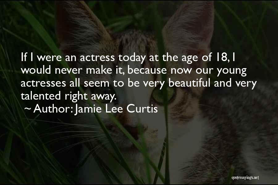 Jamie Lee Curtis Quotes 245789