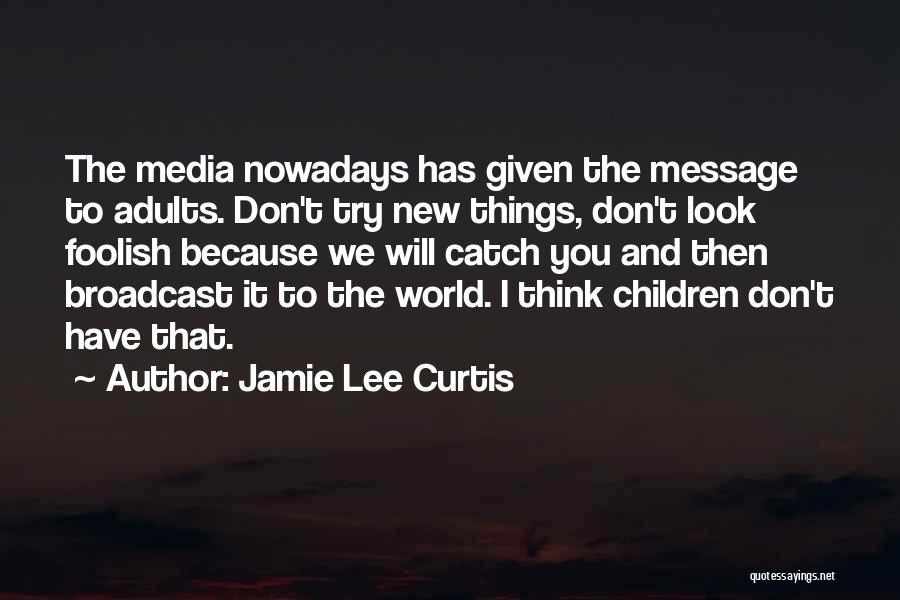 Jamie Lee Curtis Quotes 351375