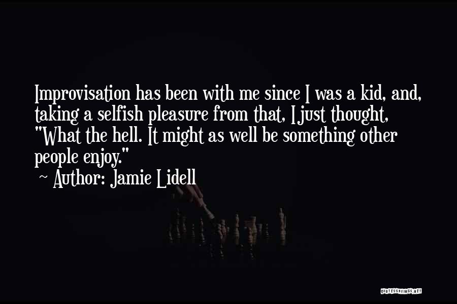 Jamie Lidell Quotes 633236