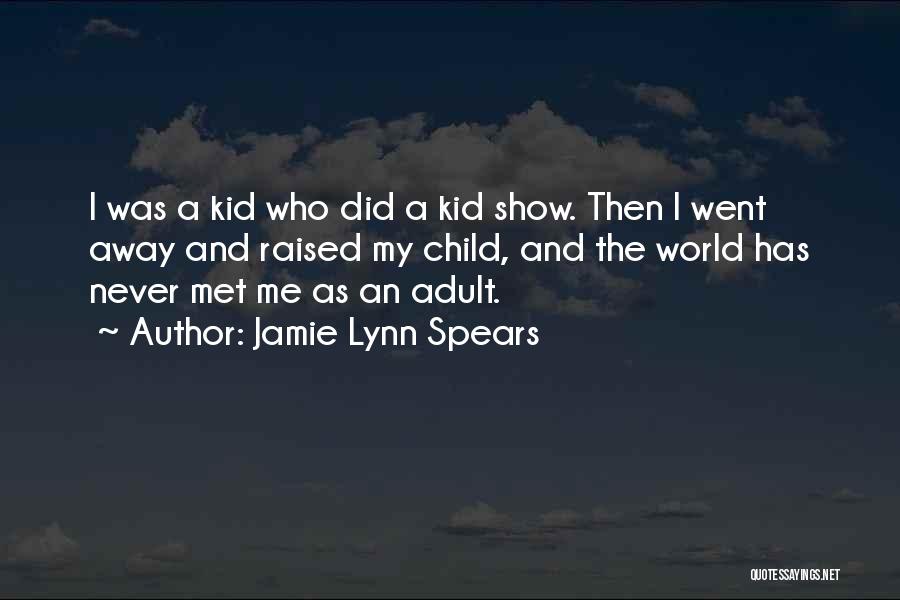 Jamie Lynn Spears Quotes 1521970