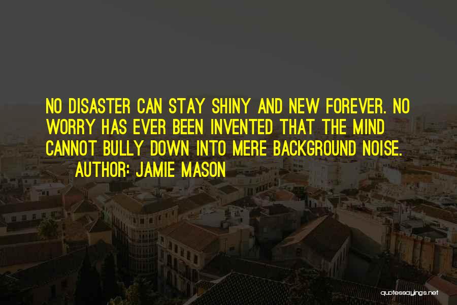 Jamie Mason Quotes 2224477