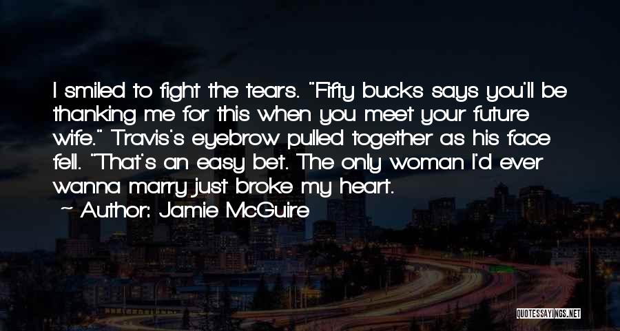 Jamie McGuire Quotes 1830353
