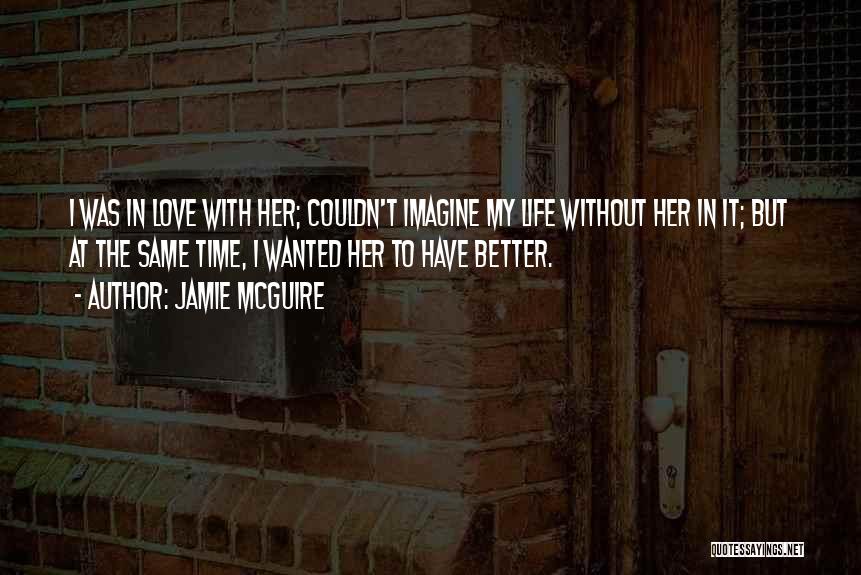 Jamie McGuire Quotes 824675