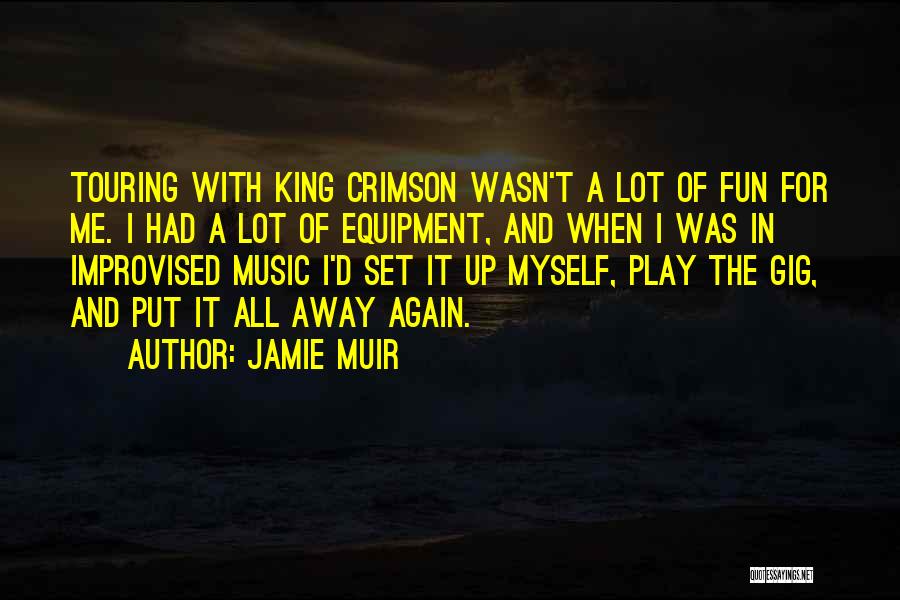 Jamie Muir Quotes 1650538
