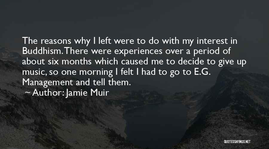Jamie Muir Quotes 1925443