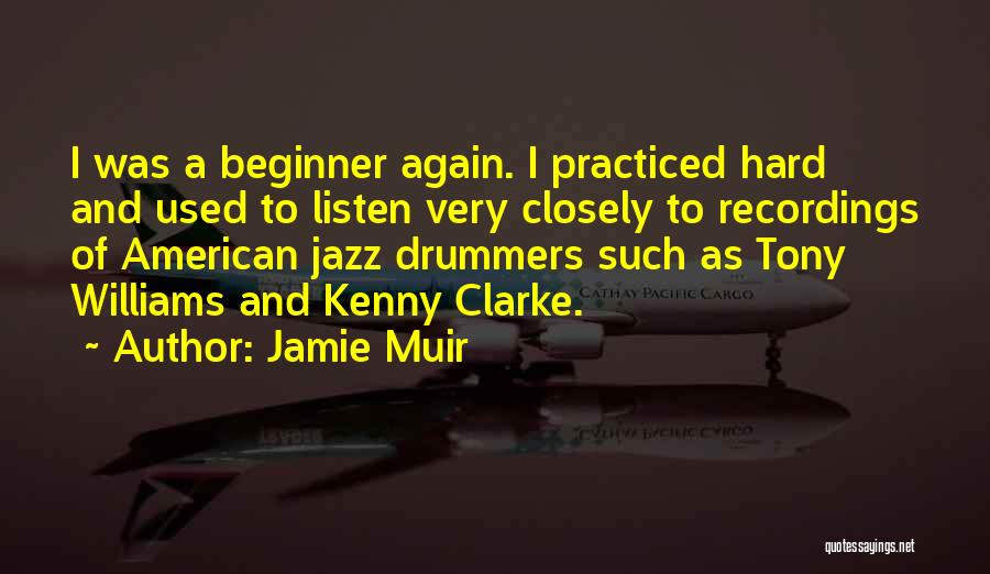 Jamie Muir Quotes 346452