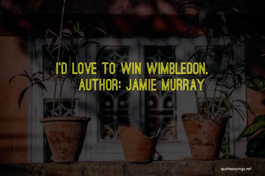 Jamie Murray Quotes 750437