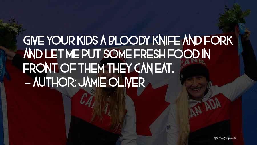 Jamie Oliver Quotes 169374