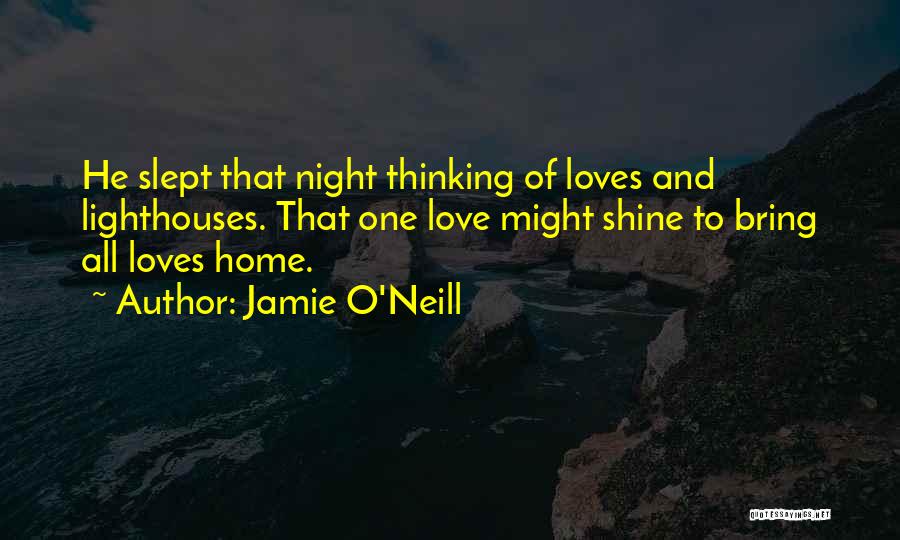 Jamie O'Neill Quotes 1730102