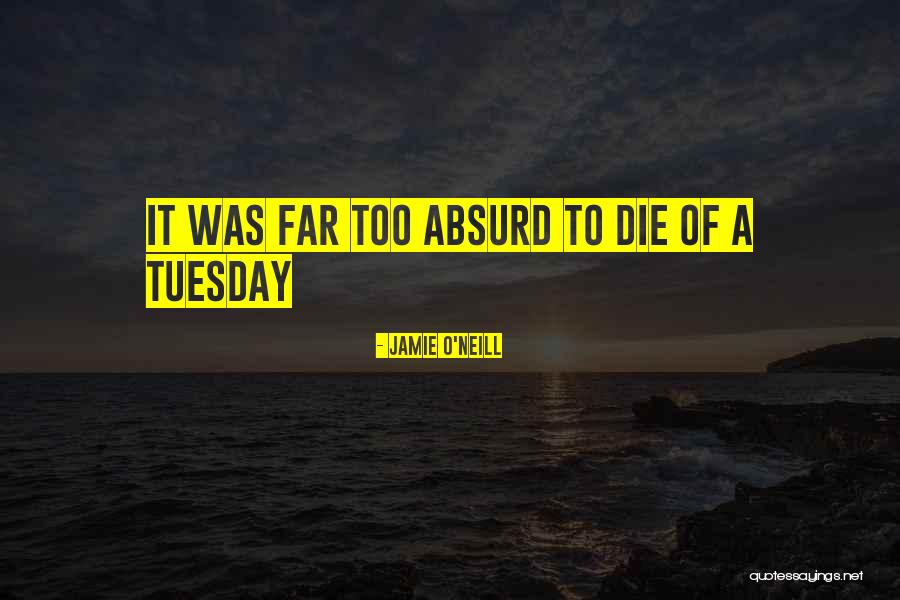 Jamie O'Neill Quotes 2192992 Jamie O'Neill Quotes 2192992
