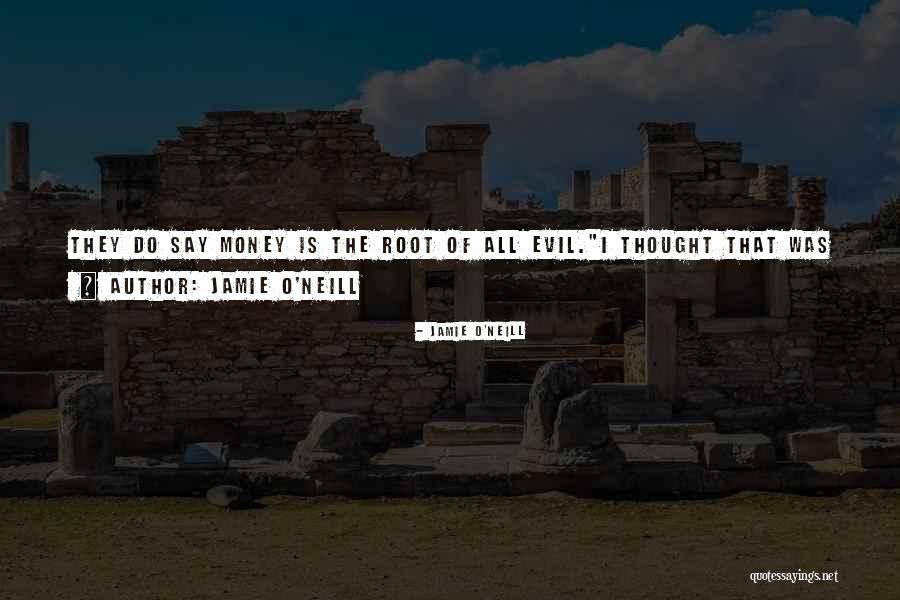 Jamie O'Neill Quotes 298793 Jamie O'Neill Quotes 298793