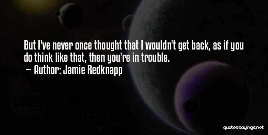 Jamie Redknapp Quotes 1996912