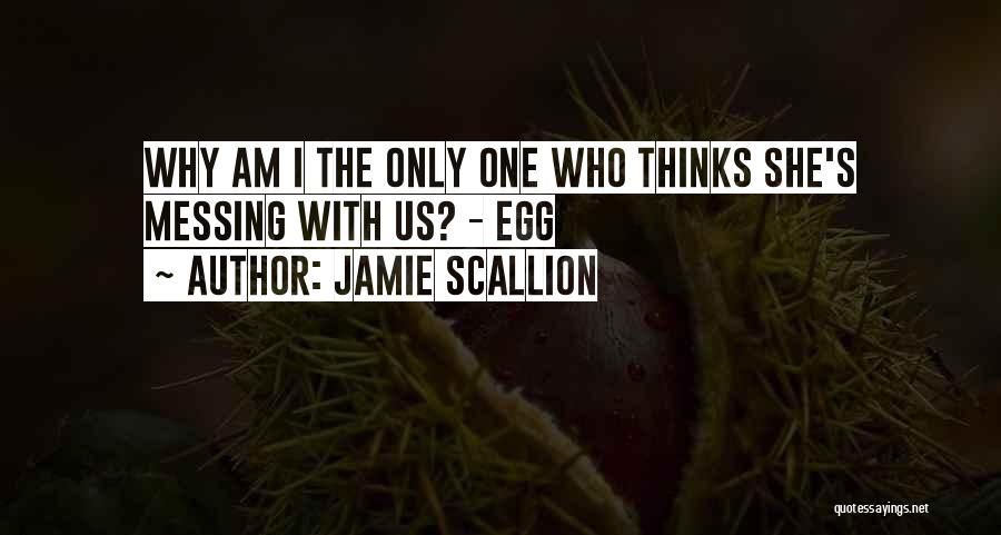 Jamie Scallion Quotes 1793177