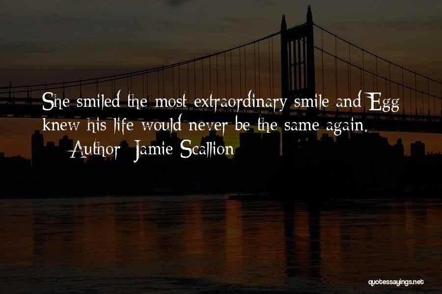 Jamie Scallion Quotes 76867