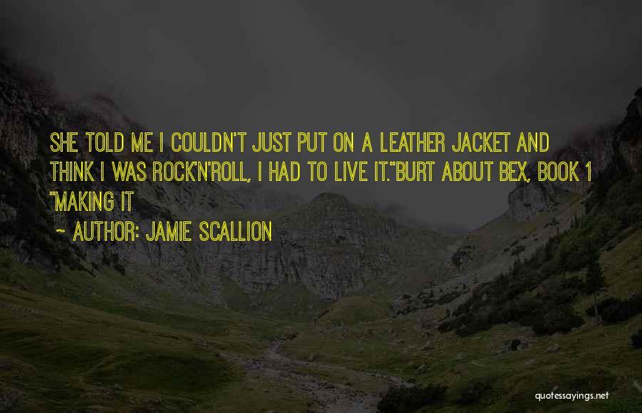Jamie Scallion Quotes 889502