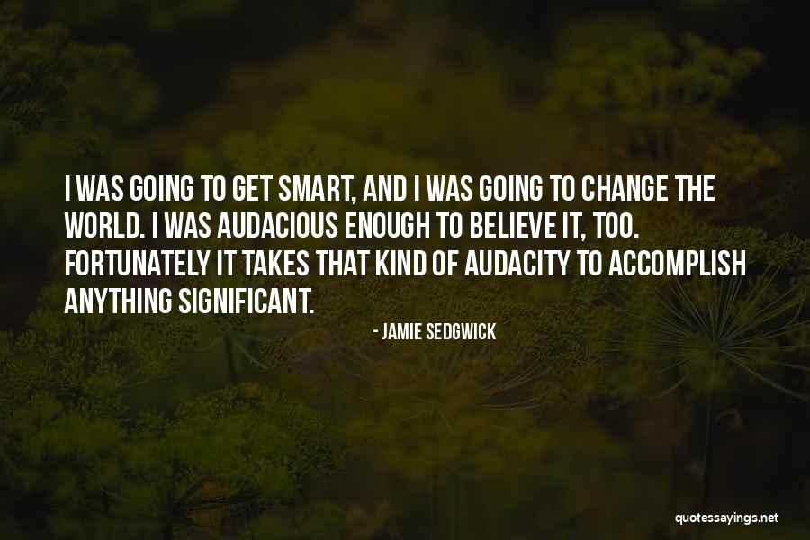 Jamie Sedgwick Quotes 74492