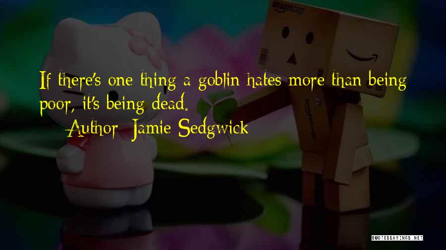 Jamie Sedgwick Quotes 930751
