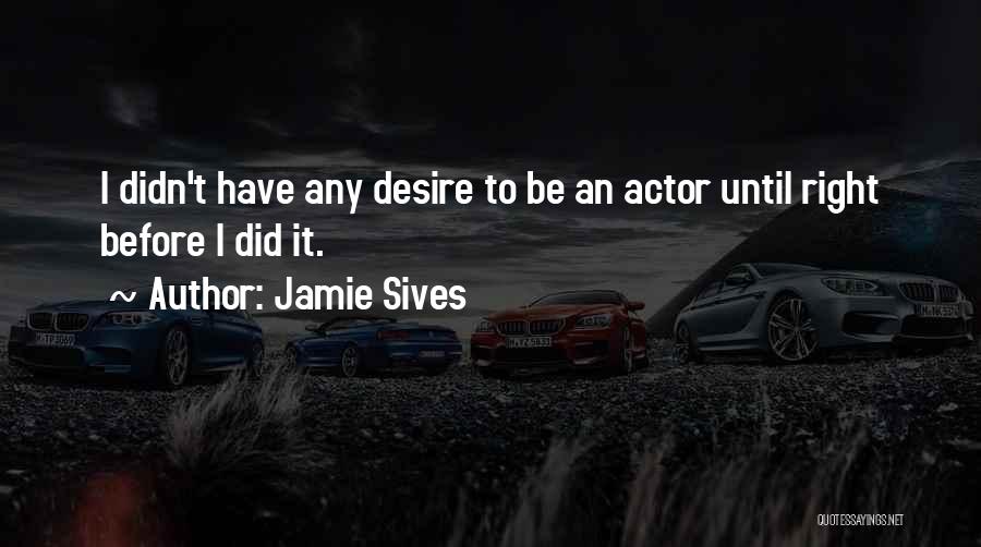 Jamie Sives Quotes 1678714