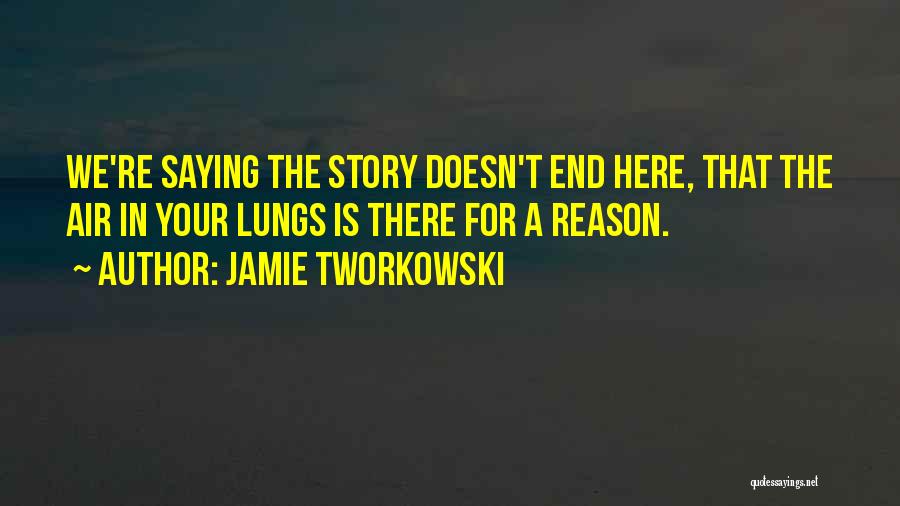 Jamie Tworkowski Quotes 164434