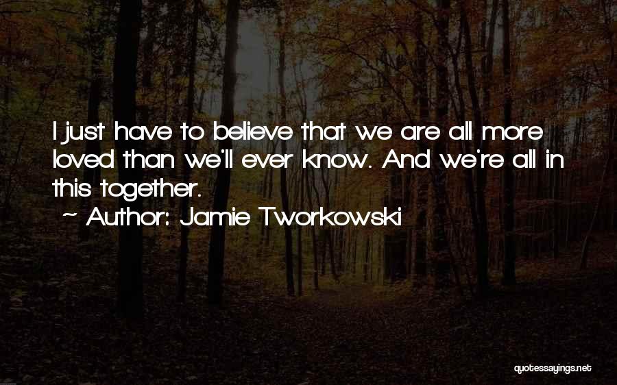 Jamie Tworkowski Quotes 316759